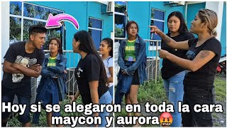 Maycon is fed up with Aurora/he yelled at her in the face.