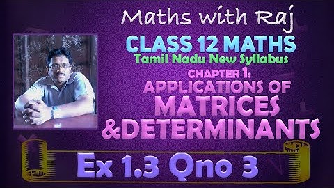 12th maths,Chapter-1, Applications of matrices and determinants,Ex.1.3.QN.no.3