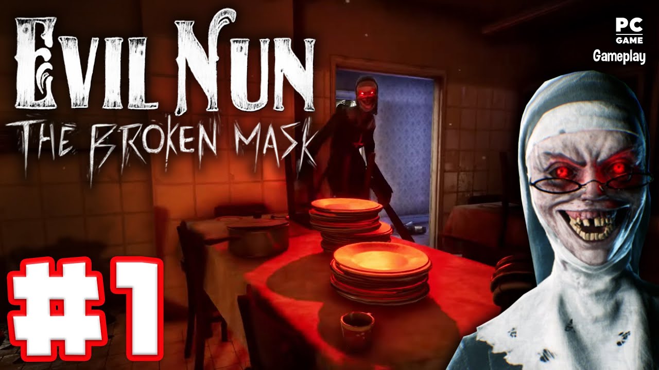Evil Nun The Broken Mask Gameplay Walkthrough No Commentary Part 1