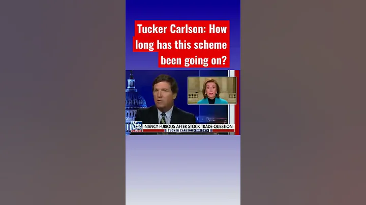 Tucker Carlson: How did Nancy Pelosi get so rich? ...