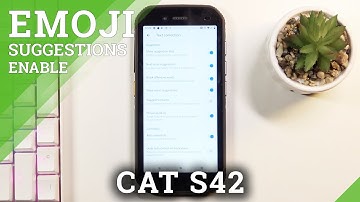 How to Activate Emoji Suggestions in CAT S42 – Turn On Emoji Suggestions