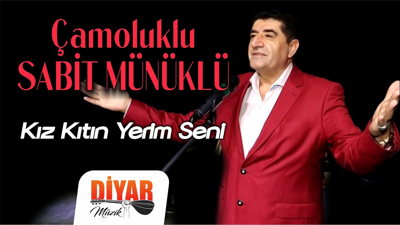 Çamoluklu Sabit - Kız Kıtın Yerim Kıtın (Official Audio)