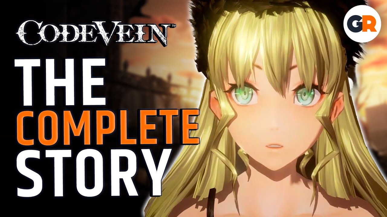 Code Vein Tutorial Code Vein: The Entire Story Recapped & Explained - YouTube