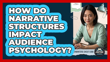 How Do Narrative Structures Impact Audience Psychology? - Screenwriter