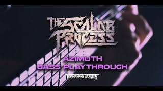 THE SCALAR PROCESS - Azimuth BASS PLAYTHROUGH VIDEO (Technical Death Metal)