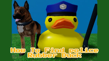 How To Find Police Rubber Duck! Find The Rubber Duck Morphs (84) Roblox