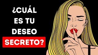 ¿Cuál es tu deseo secreto?