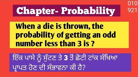 When a die is thrown, the probability of getting an odd number less than 3 ?