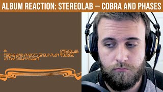 ALBUM REACTION: Stereolab — Cobra and Phases Group Play Voltage in the Milky Night