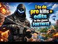 i to do pro kills + edits in the gaem fortnite