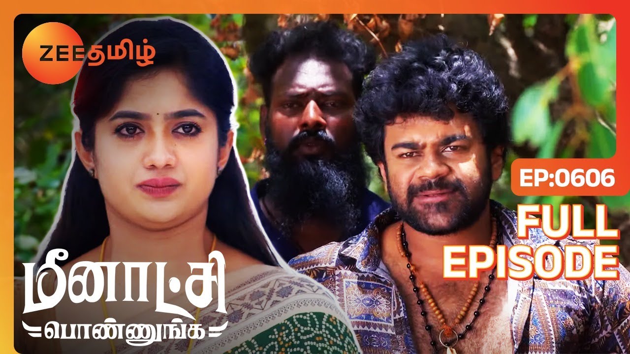 சங்கிலியின் வலையில் சக்தி சிக்குவாரா? | Meenakshi Ponnunga | Full Ep - 606 | Zee Tamil