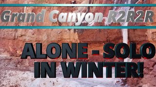 R2R2R Solo Grand Canyon Run in Winter Snow  Bright Angel to North Kaibab