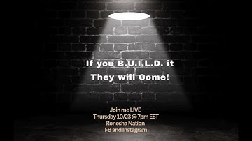 If you B.U.I.L.D. it, they will come!