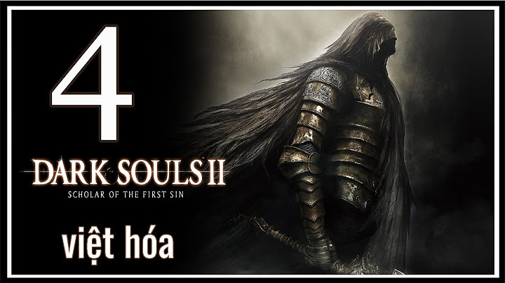 Hướng dẫn dark souls 2 nhawtj ddoof xin dau game