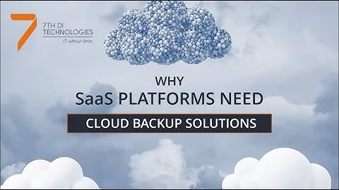 WEBINAR  Why SaaS Platforms Need Cloud Backup Solutions