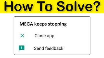 How To Fix MEGA App Keeps Stopping Error Android & Ios - MEGA APP Not Open Problem - Fix