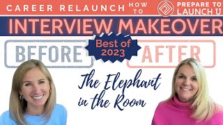Best of 2023: Interview Makeover - Elephant in the Room by Prepare to Launch U 46 views 4 months ago 11 minutes, 17 seconds