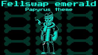 Fellswap emerald papyrus theme | dancin' on the deadline v2