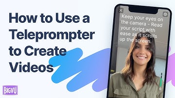 How to Use a Teleprompter to Create Videos with BIGVU