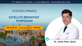 ESCRS 2024 |  Biotech Satellite Symposium | Dr. Javier Mora