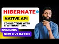 #9 Hibernate Tutorial in Hindi | Native API Explained | Configuration, SessionFactory, Session