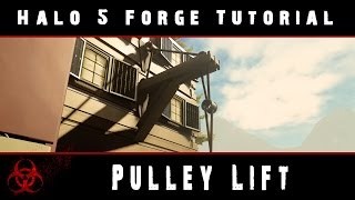 Pulley Lift | Halo 5 Forge Tutorial