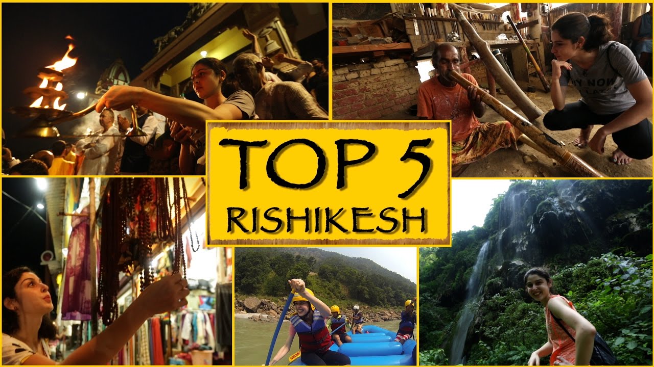 Top 5 Things To Do/See Rishikesh YouTube