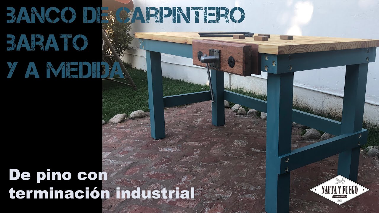 COMO HACER UN BANCO DE CARPINTERO, UTIL Y BARATO | NAFTA Y FUEGO
