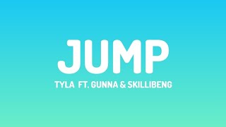 Tyla - Jump (lyrics Video) Ft. Gunna, Skillibeng