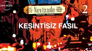 Ruşen Yılmaz - Fasıl Nevizade Meyhane Şarkıları 2 - Kesintisiz 40 Dakika Fasıl