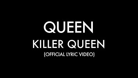 Queen - Killer Queen (Official Lyric Video)