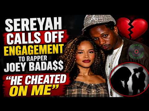 Serayah Ends Engagement with Joey Bada$$ After Alleging "Repeated Infidelity