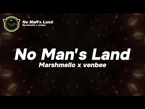 Marshmello X Venbee - No Man's Land