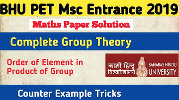 BHU PET Msc Maths 2019 Paper Solution|Group Theory|Order of Element in Product of Group, Imp.Note
