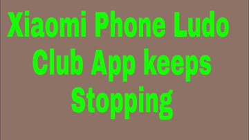 How to fix Xiaomi phone Ludo Club app keeps stopping