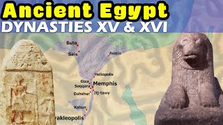 Ancient Egypt Dynasty by Dynasty - Dynasties XV & XVI - The Arrival of the Hyksos