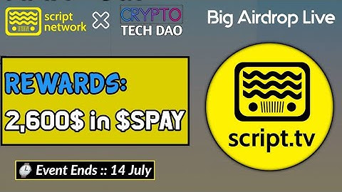 Script Network Airdrop | 2600$ in $SPAY token | per user earn 2$ $SPAY Token