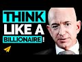 How to THINK Like a BILLIONAIRE (SUCCESS Secrets of the RICH!) | Jeff Bezos | Top 10 Rules