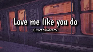 Ellie Goulding - Love me like you do [Slowed+Reverb]