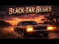 BLACK TAR BLUES – Heavy Delta Blues Rock | Gritty Driving Music &amp; Slide Guitar 🎸🔥