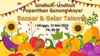 Bazaar & Gelar Talenta Undhuh-undhuh Pepanthan Gunung Anyar, Minggu 12 Mei 2024, Pk 09.00