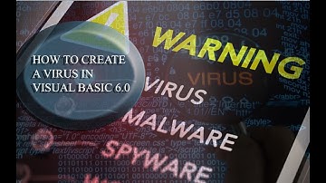 How to Create a Simple Virus Using Visual Basic 6.0
