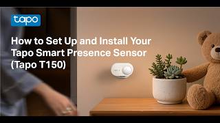 How to Set Up and Install Your Tapo Smart Presence Sensor (Tapo T150)
