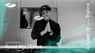 Estiva - A State Of Trance Episode 1166 Guest Mix