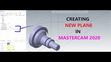 HOW TO CREATE A NEW PLANE IN MASTERCAM 2020