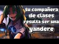 Tu compañera de clases resulta ser una yandere 🔪💕//asmr roleplay//