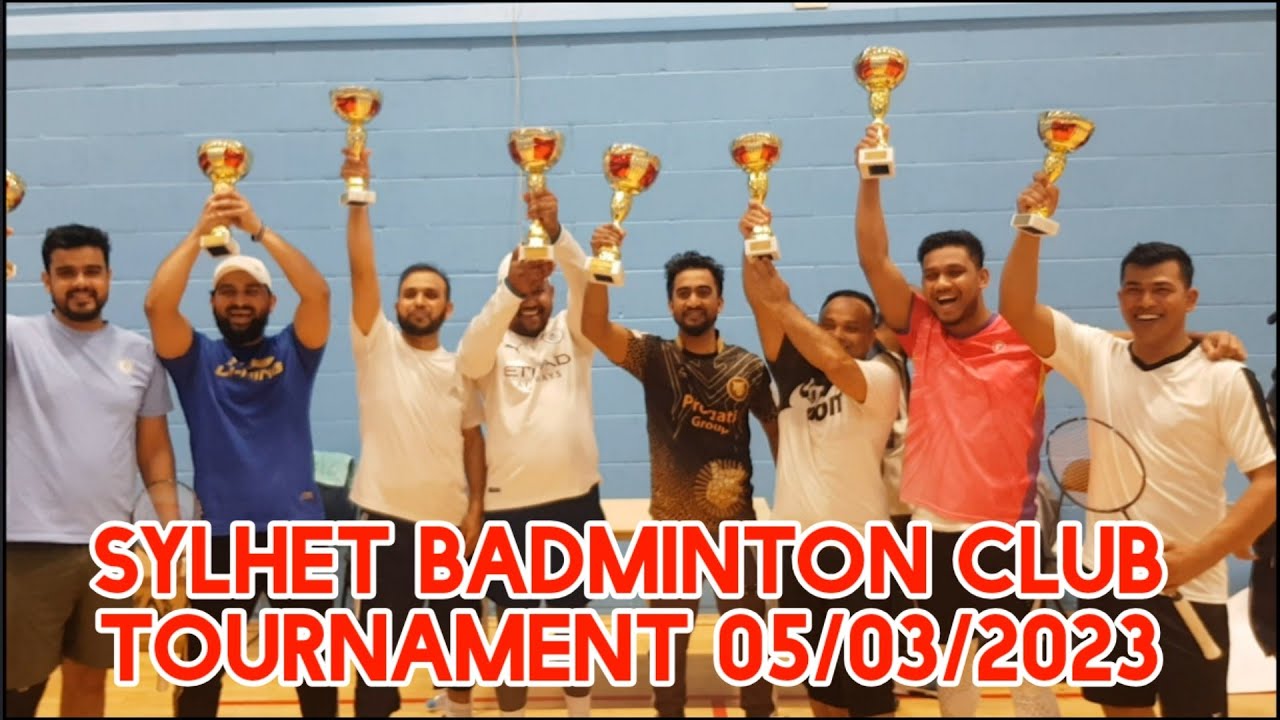 SYLHET BADMINTON CLUB CHARITY TOURNAMENT 05/03/23 YouTube