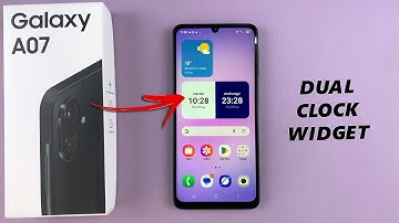 Samsung Galaxy A07: How To Add Dual Clock Widget To Home Screen