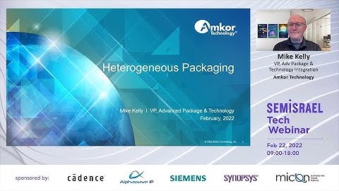 SemIsrael 2022 - Heterogeneous Packaging