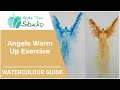 Watercolour Angel Warm Up Exercise